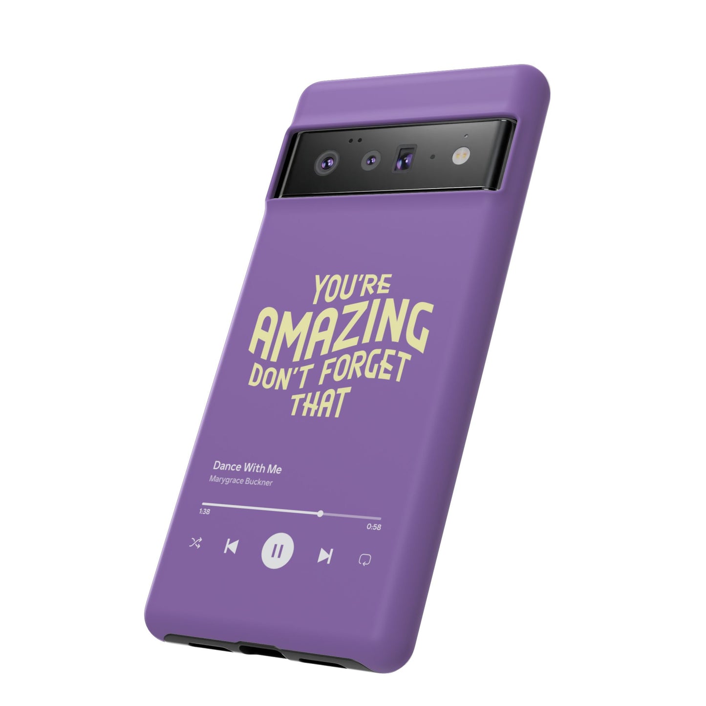 You're Amazing Don't Forget That MG Phone Case (IPhone, Samsung, Google Pixel)