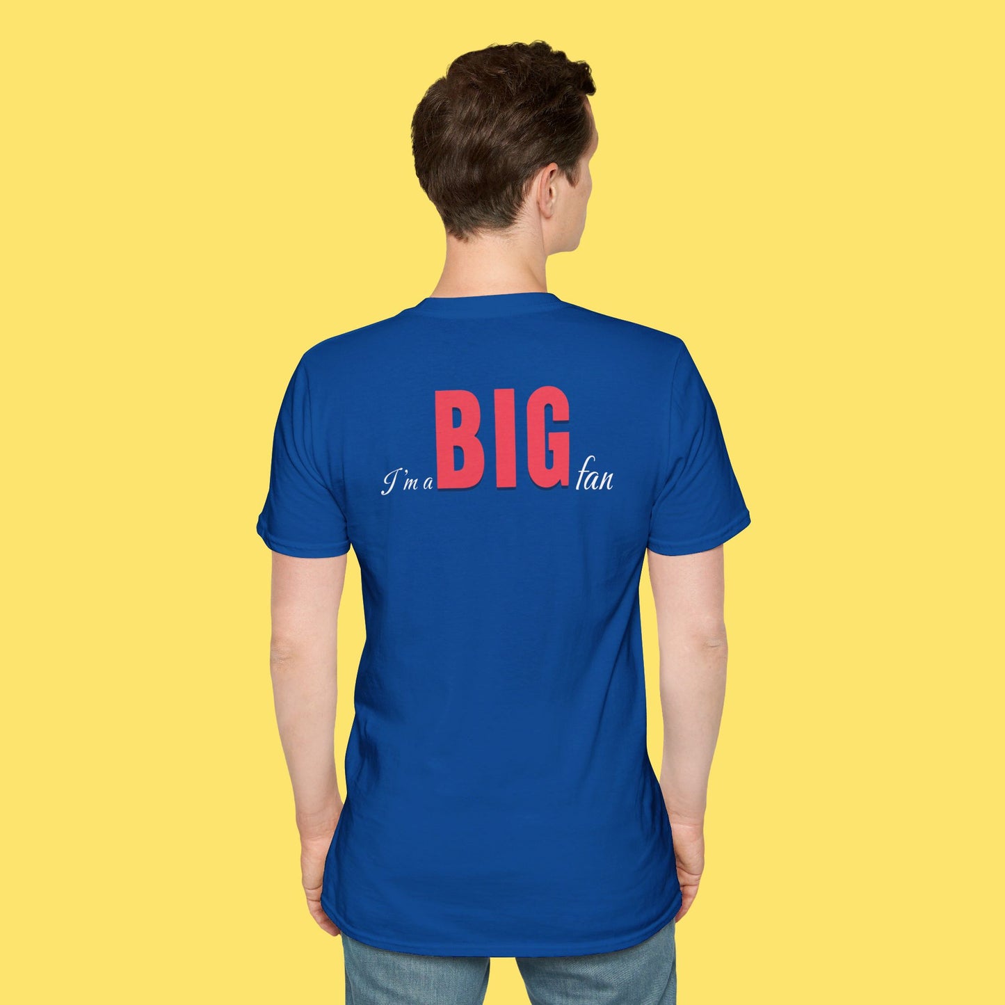 I'm a BIG fan Shirt