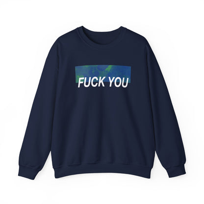 Fuck You Crewneck