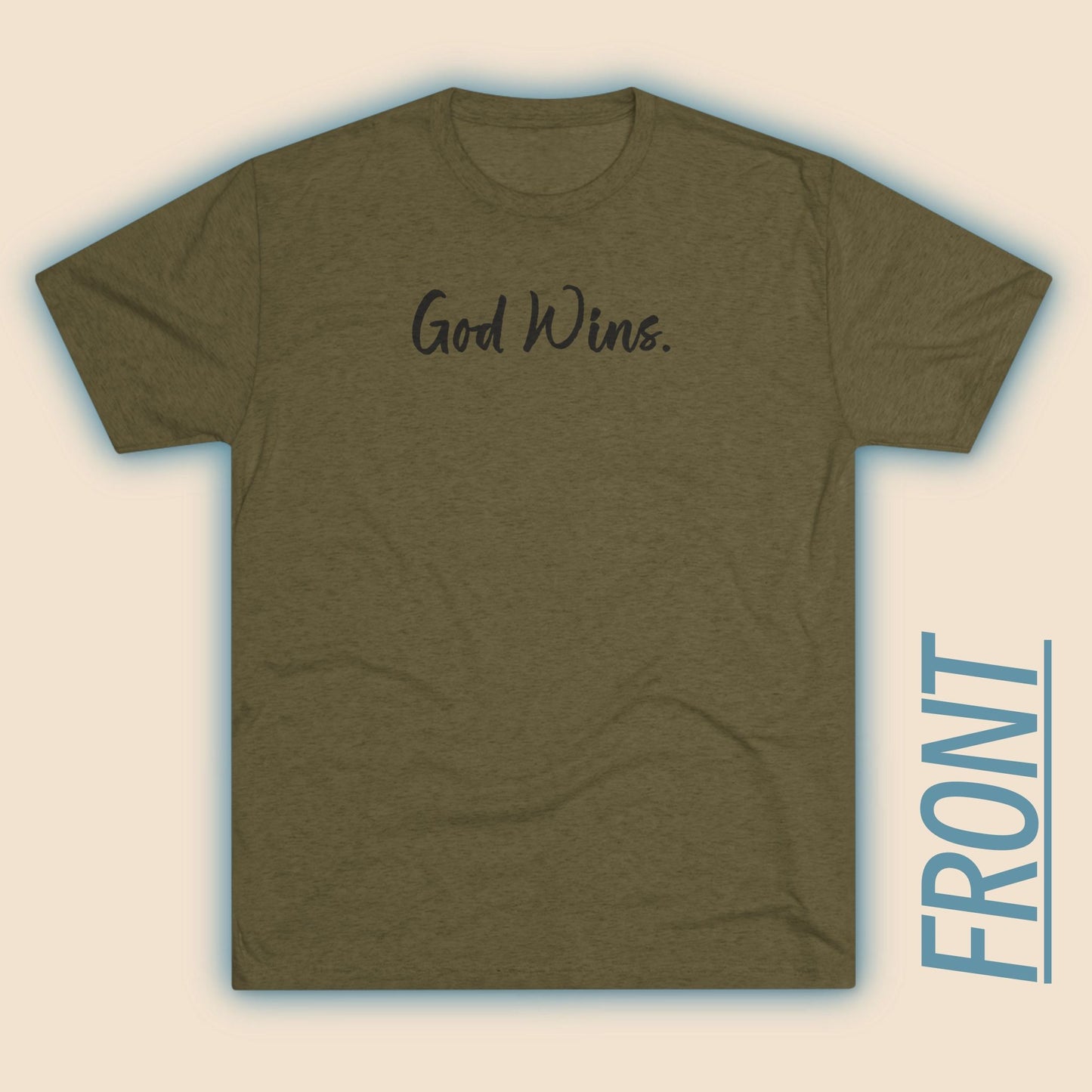 God Wins (Front)... Good Wins (Back)