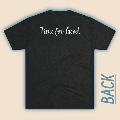 Time for God (Front), Time for Good (Back) Shirt