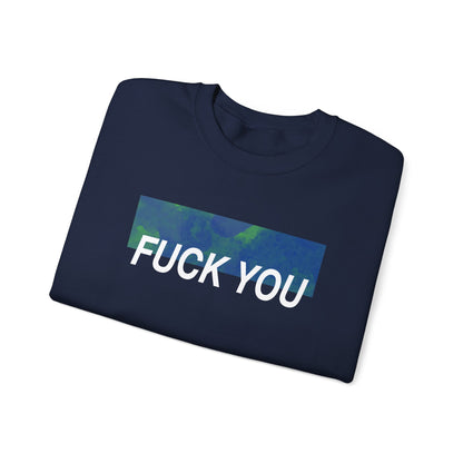 Fuck You Crewneck