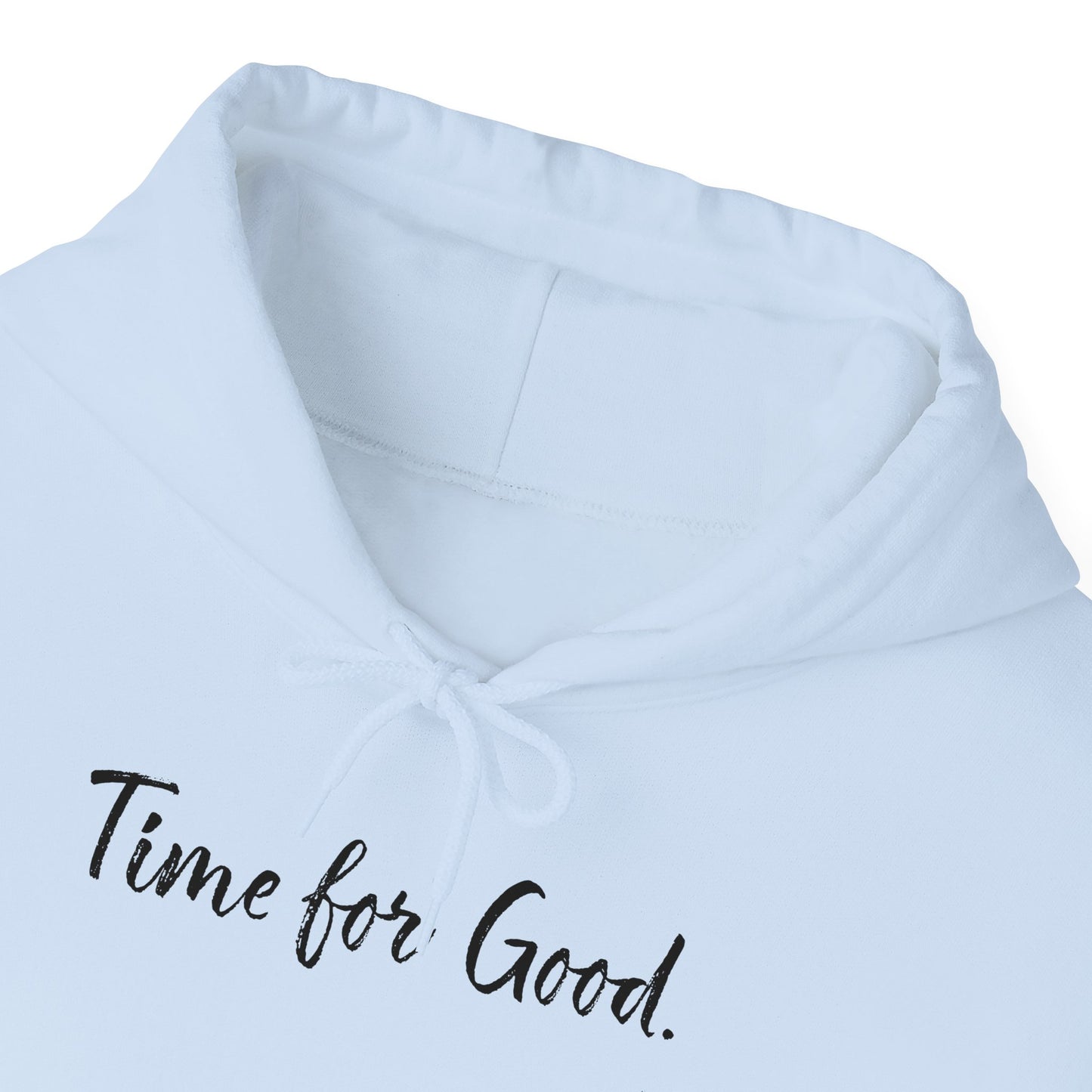 Time for Good (Front), Time for God (Back) Hoodie