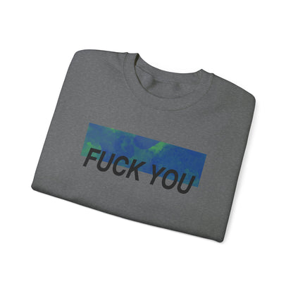 Fuck You Crewneck