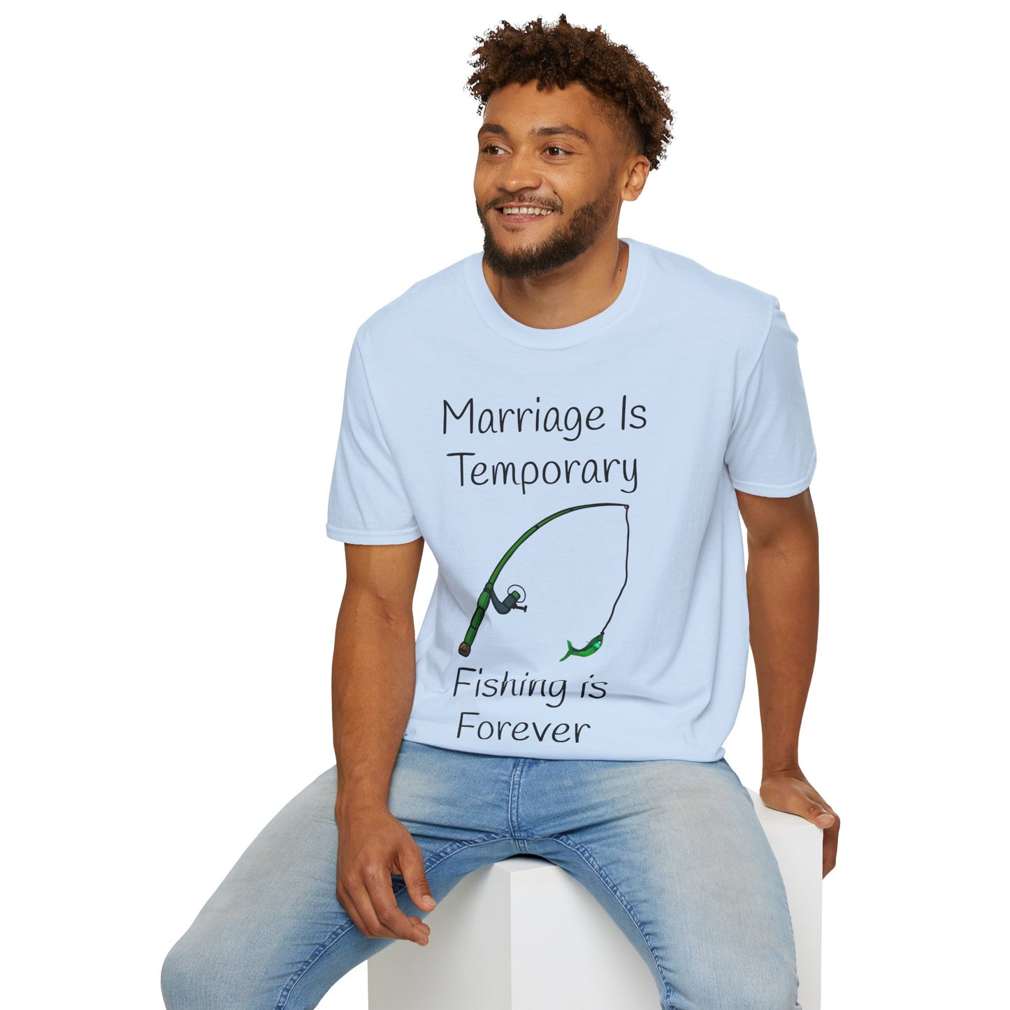 Marriage Is Temporary, Fishing is Forever