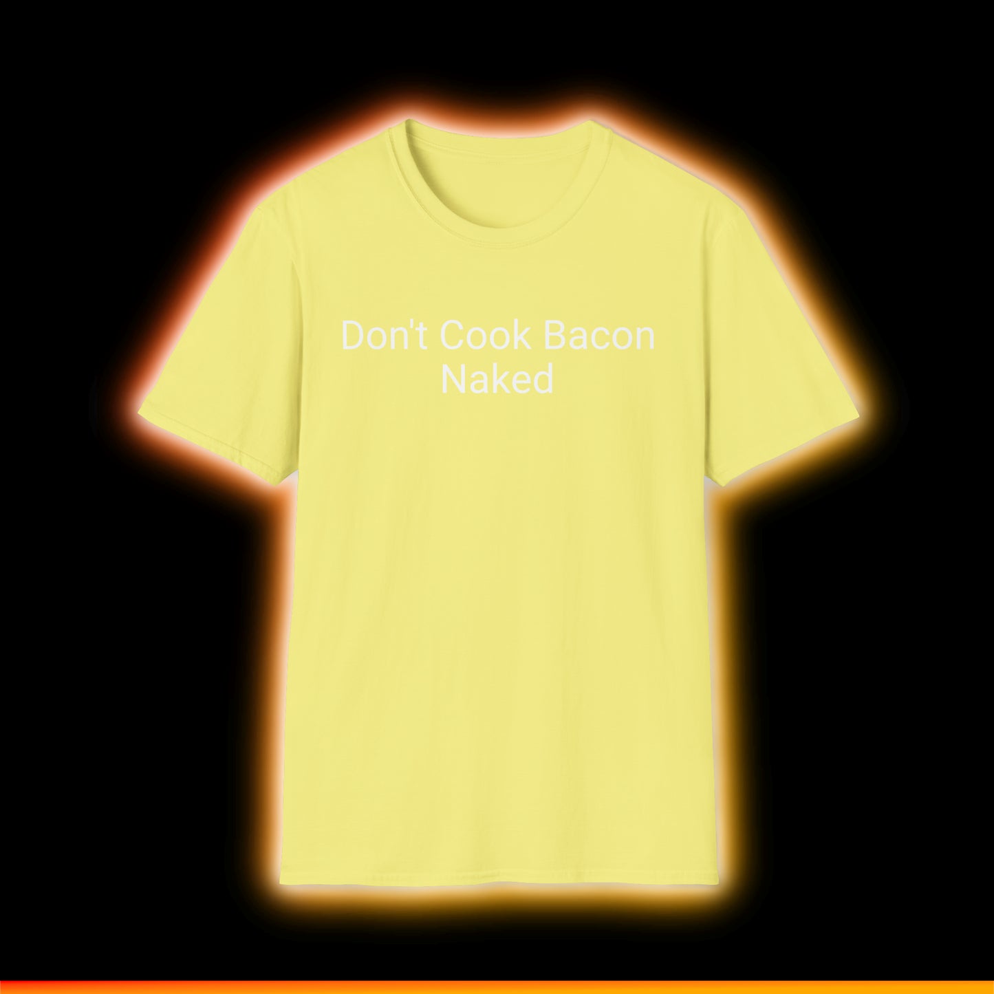 Don't Cook Bacon Naked