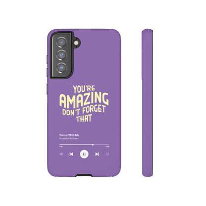 You're Amazing Don't Forget That MG Phone Case (IPhone, Samsung, Google Pixel)