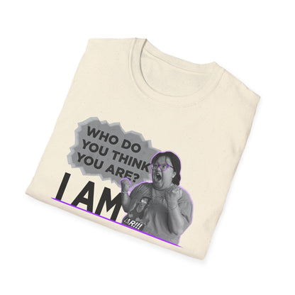 Who do you think you are? I am! MG Shirt