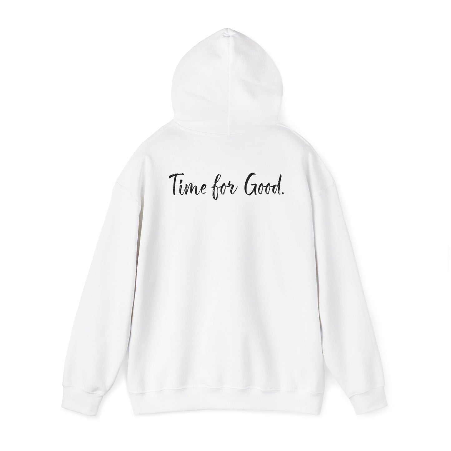 Time for God (Front), Time for Good (Back) Hoodie