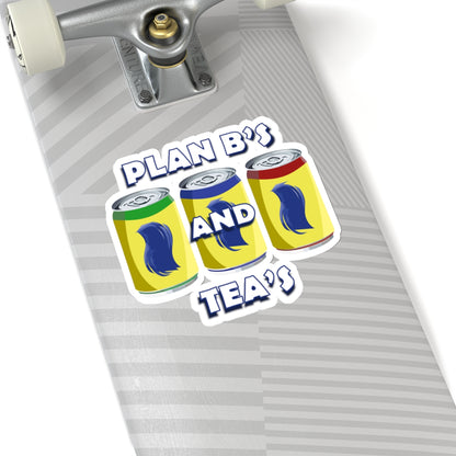 Plan B's and Tea's Sticker