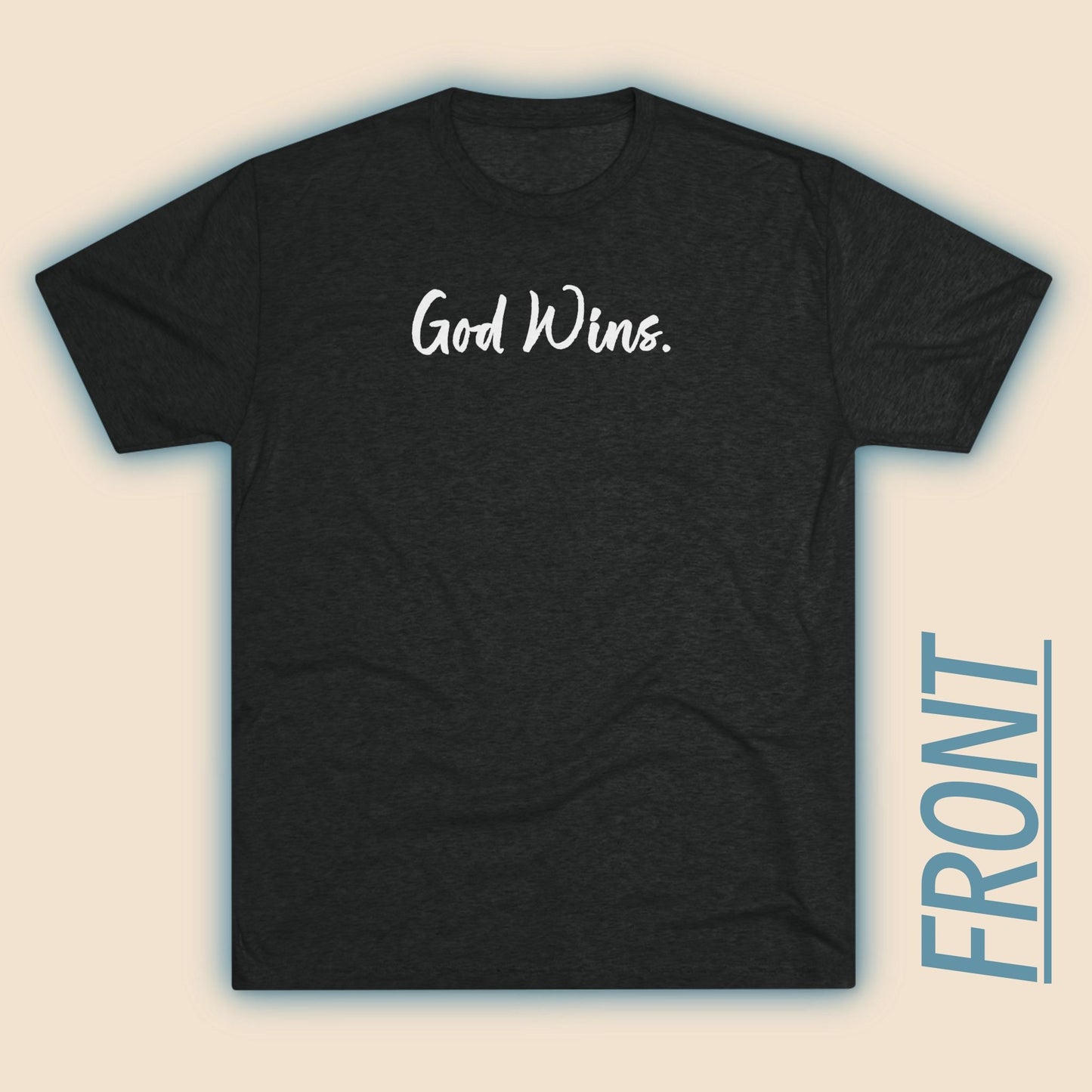 God Wins (Front)... Good Wins (Back)