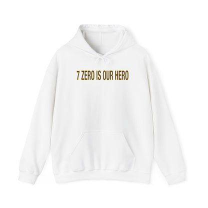 7 Zero is Our Hero Hoodie