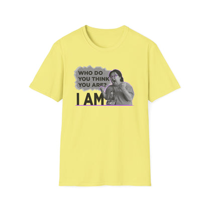 Who do you think you are? I am! MG Shirt