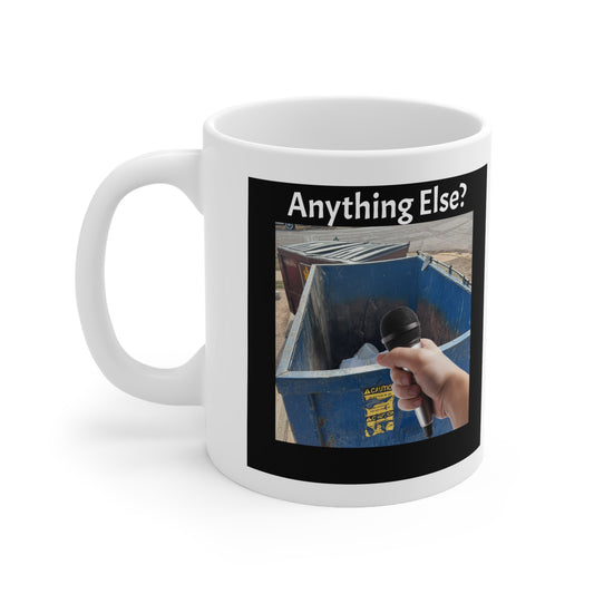 Anything Else? Mug